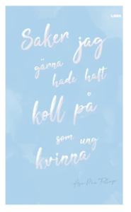 Bokomslag: Saker jag gärna hade haft koll på som ung kvinna